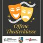 Offene Theaterklasse